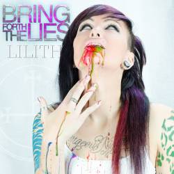 Bring Forth The Lies : Lilith